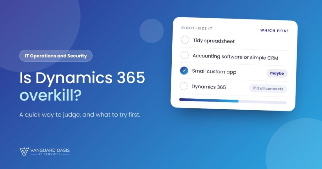 Is Dynamics 365 Overkill