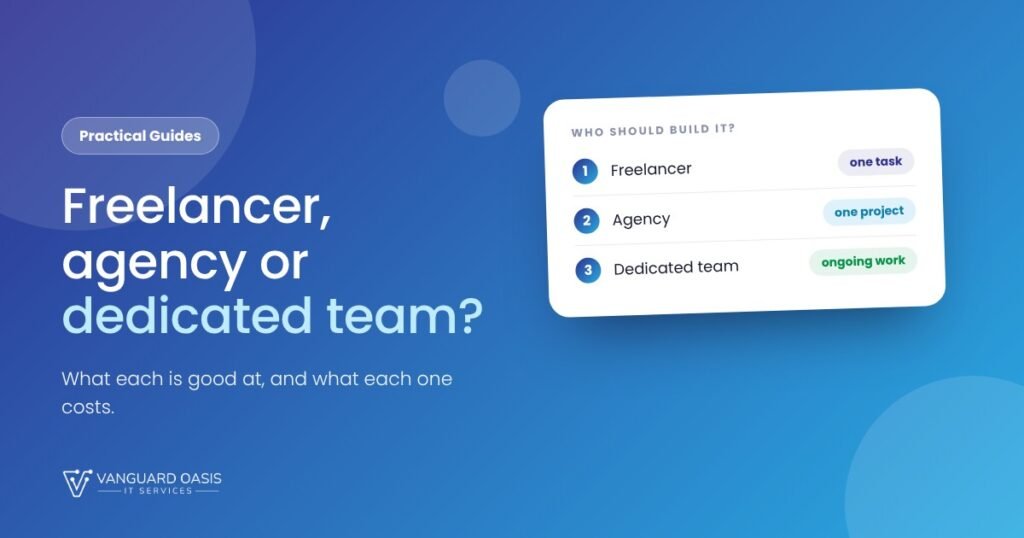 Freelancer, Agency or Dedicated Team Freelancer, Agency or Dedicated Team
